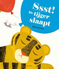 Ssst De tijger slaapt Susan Spekschoor